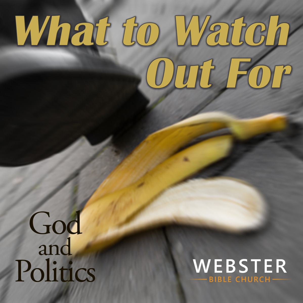 God and Politics: Clearing the Fog - What To Watch Out For