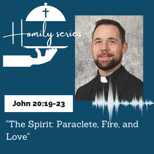 The Spirit: Paraclete, Fire, and Love