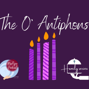 The O’ Antiphons