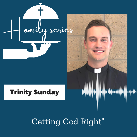 Trinity Sunday: Getting God Right