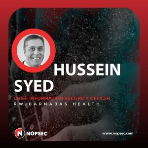 Hussein Syed: Healthcare InfoSec – where we are and where we’re headed