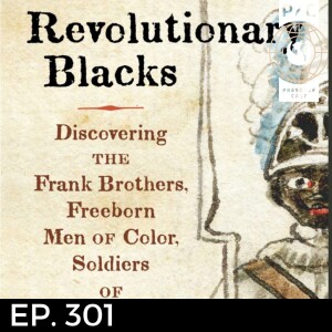Revolutionary Blacks: Discovering the Frank Brothers, Freeborn Men of Color, Soldiers of Independence with Dr. Shirley L. Green
