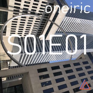 Oneiric S01E01 (guest hosted by The Moth Collection)