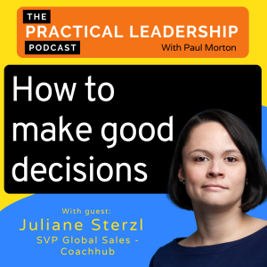 73. How to make good decisions every time - with Juliane Sterzl - SVP Global Sales Coachhub