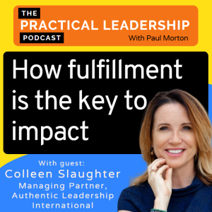 81. How fulfillment is the key to impact - with Colleen Slaughter