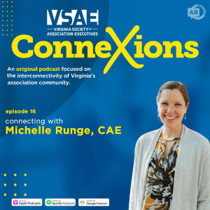 Connecting with Michelle Runge, CAE on Leadership, Professional Development and Community