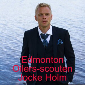 Edmonton Oilers-scouten Jocke Holm - om att bli scout och leta lekkamrater till Connor McDavid