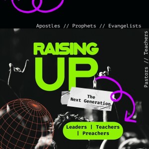 Raising Up Spirit Filled Preachers, Teachers and Leaders Revisited