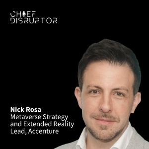 Demystifying the Metaverse with Nick Rosa, Metaverse Strategy and Extended Reality Lead, Accenture
