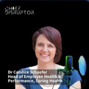 Episode 6: Flexible Working and Employee Wellbeing with Dr Candice Schaefer, Head of Employee Health & Performance at Spring Health and Former Global Head of Employee Wellness at Twitter