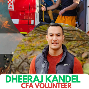 Country Fire Authority (CFA) information, with Dheeraj Kandel - Volunteer with CFA