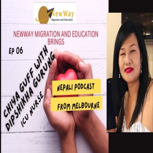 A nurse’s journey, Nepal to Australia | Dipshikha Gurung | EP06