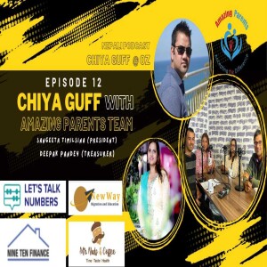 Chiya Guff w AMAZING PARENTS team | Ep12