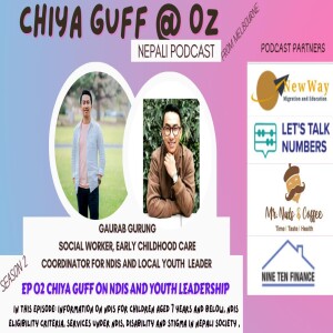 Chiya Guff on NDIS and Youth Leadership | S02 EP02