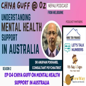 Understanding Mental Health Support in Australia| Chiya Guff| S02EP04