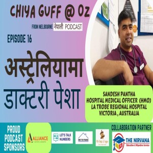 Chiya Guff | Starting your medical journey in Australia | #nepalidoctor | S02 EP16