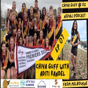 Chiya Guff with Aditi Kandel | Ep07 #footy #afl