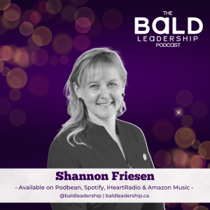 Shannon Friesen, CEO - The Very Reluctant Leader