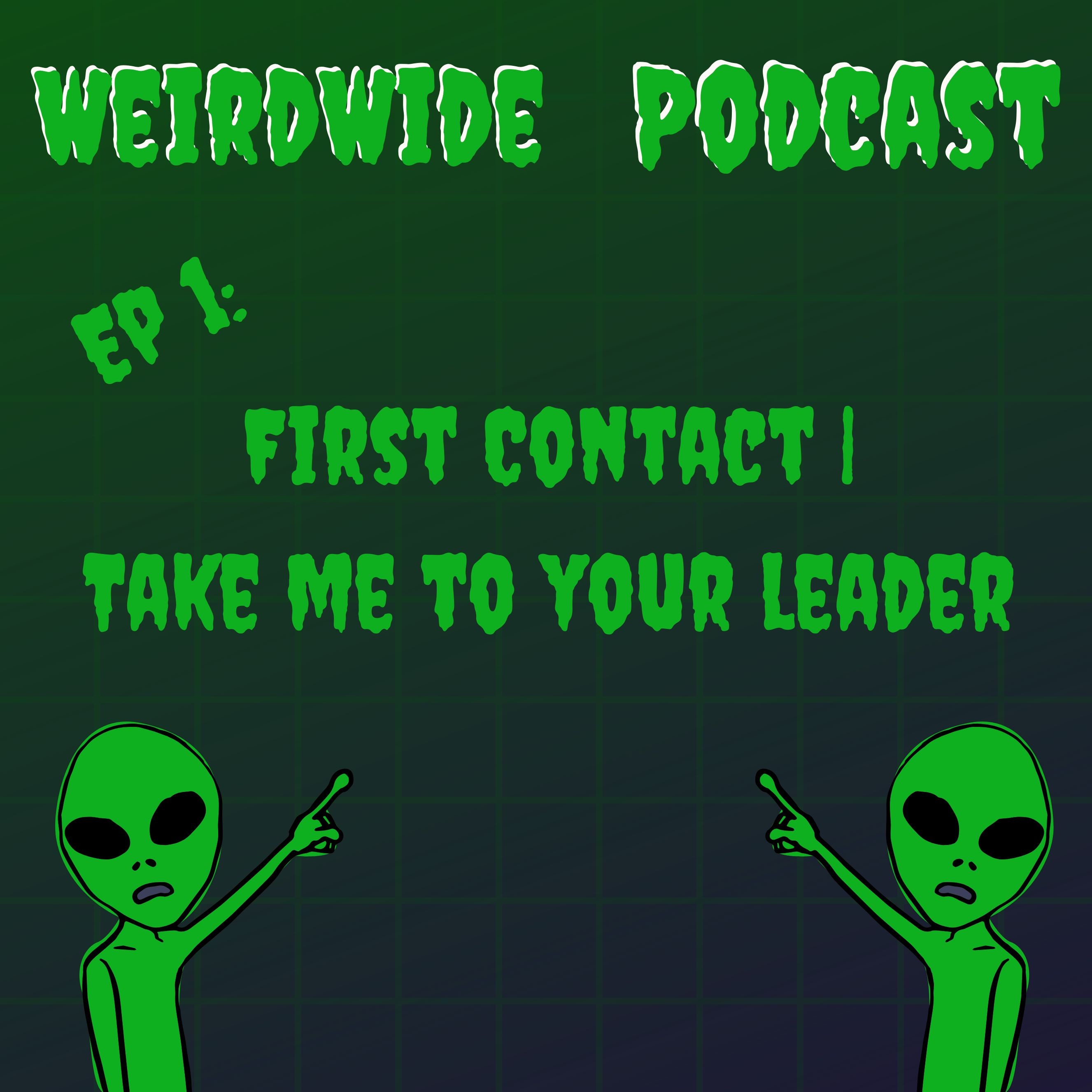 First Contact | Take Me To Your Leader