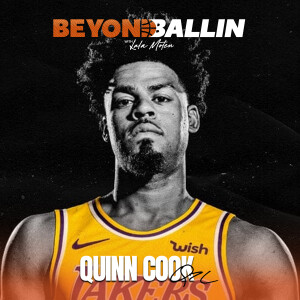 From the G-League to NBA Champion: Quinn Cook's Journey to Success | Beyond Ballin