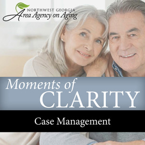 6. Moments of Clarity: Case Management
