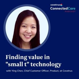 Episode 1 - Finding Value in ”Small t” Technology