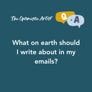 Q&A: What do I write in my emails?
