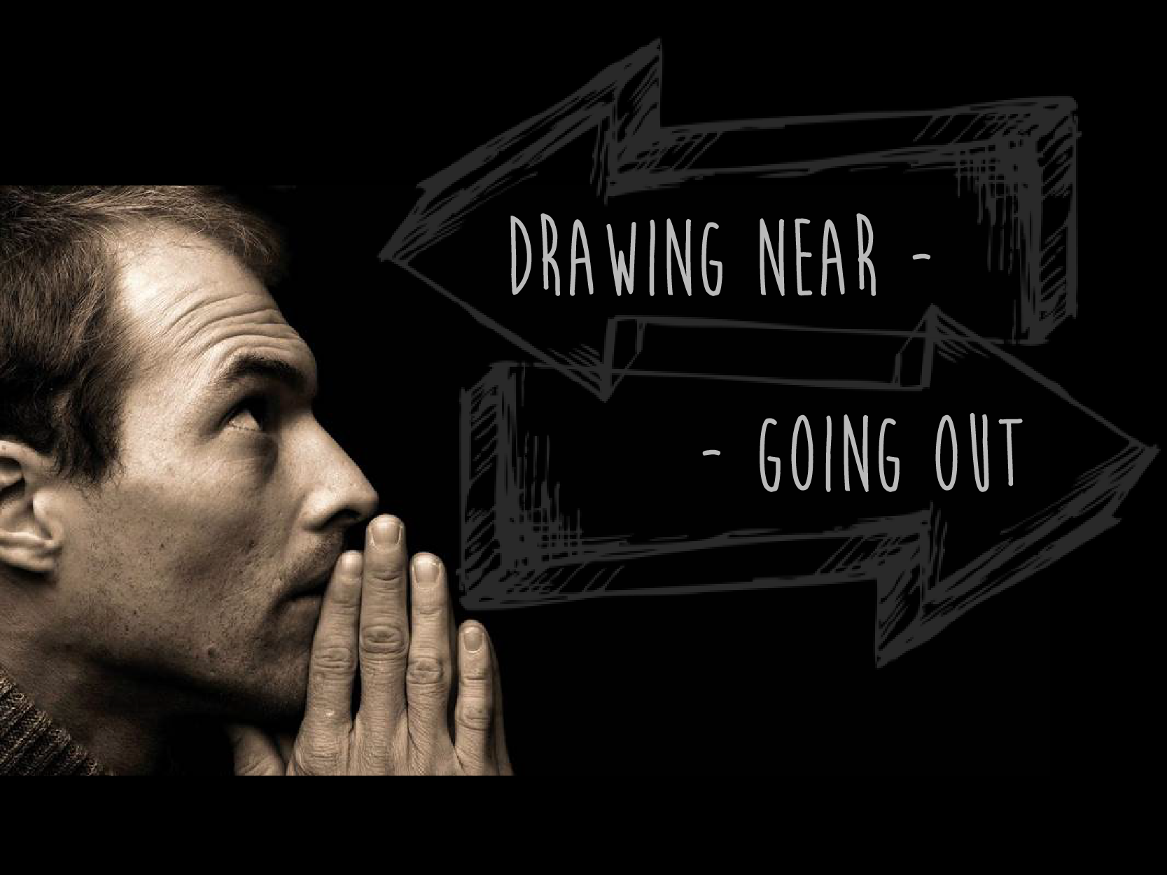 Drawing Near - Going Out: Asking