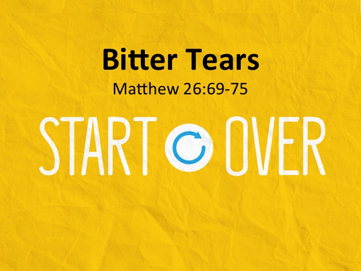 Start Over: Bitter Tears