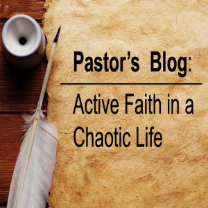 Pastor's Blog: Active Faith