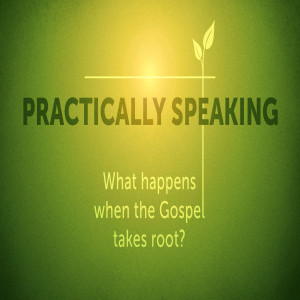 Practically Speaking: 1 Thess. 5:1-11