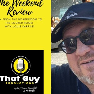 That Guy Productions: From the Board Room to the Locker Room Live Audio Sports Podcast hosted by Louis Karpas