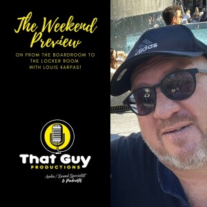 That Guy Productions: From the Board Room to the Locker Room Live Audio Sports Podcast hosted by Louis Karpas.