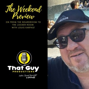 That Guy Productions: From the Board Room to the Locker Room Live Audio Sports Podcast hosted by Louis Karpas