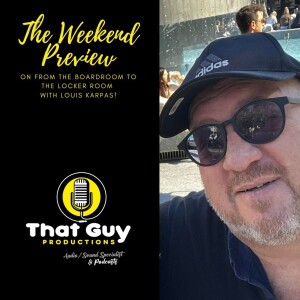 That Guy Productions: From the Board Room to the Locker Room Live Audio Sports Podcast hosted by Louis Karpas