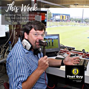That Guy Productions: From the Board Room to the Locker Room Live Audio Sports Podcast hosted by Louis Karpas