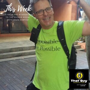 That Guy Productions: From the Board Room to the Locker Room Live Audio Sports Podcast hosted by Louis Karpas