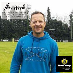 That Guy Productions: From the Board Room to the Locker Room Live Audio Sports Podcast hosted by Louis Karpas