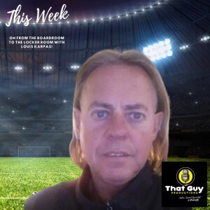 That Guy Productions: From the Board Room to the Locker Room Live Audio Sports Podcast hosted by Louis Karpas