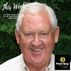 That Guy Productions: From the Board Room to the Locker Room Live Audio Sport Podcast hosted by Louis Karpas