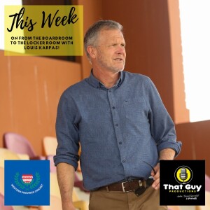 That Guy Productions: From the Board Room to the Locker Room Live Audio Sports Podcast hosted by Louis Karpas