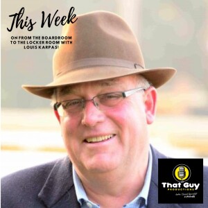 That Guy Productions: From the Board Room to the Locker Room Live Audio Sports Podcast hosted by Louis Karpas