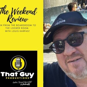 That Guy Productions: From the Board Room to the Locker Room Live Audio Sports Podcast hosted by Louis Karpas
