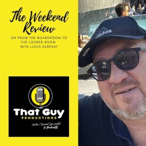That Guy Productions: From the Board Room to the Locker Room Live Audio Sports Podcast hosted by Louis Karpas