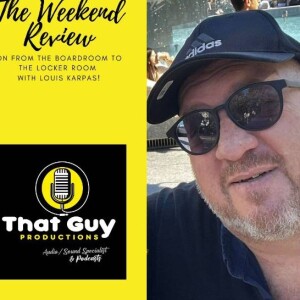 That Guy Productions: From the Board Room to the Locker Room Live Audio Sports Podcast hosted by Louis Karpas