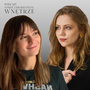 #21 Rzemieślnicze detale we wnętrzach - jak małe elementy mogą zdefiniować całe pomieszczenie | Monika Rogusz-Witkoś