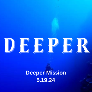 Deeper Mission