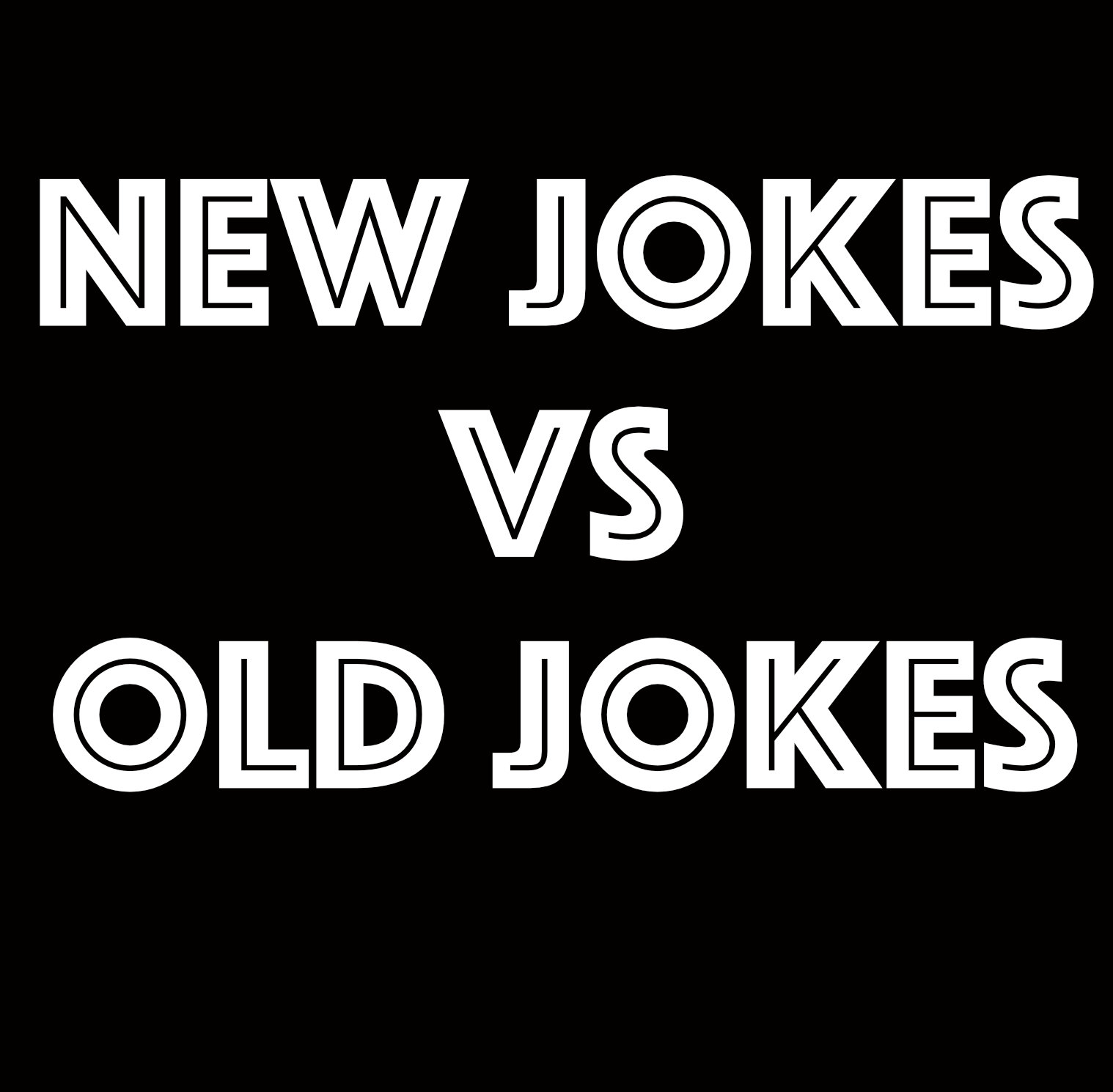 New Jokes vs Old Jokes