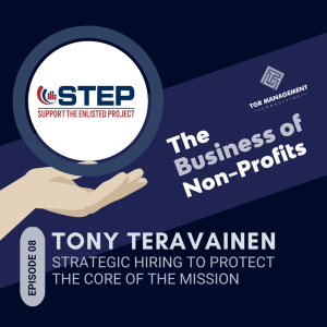 Support the Enlisted Project STEP, Tony Teravainen - Strategic Hiring to Protect the Core of the Mission