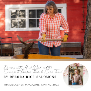 Dreams with Hard Work and the Courage to Pursue Them do Come True by Debora Rice-Salomons